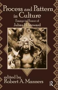 Cover image for Process and Pattern in Culture: Essays in Honor of Julian H. Steward