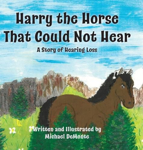 Harry the Horse That Could Not Hear