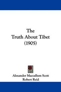 Cover image for The Truth about Tibet (1905)