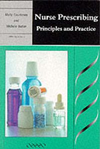 Cover image for Nurse Prescribing: Principles and Practice