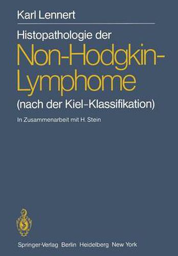 Histopathologie der Non-Hodgkin-Lymphome: (nach der Kiel-Klassifikation)