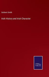 Cover image for Irish History and Irish Character