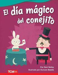 Cover image for El dia magico del conejito (Bunny's Magic Day)