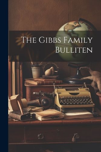 Cover image for The Gibbs Family Bulliten