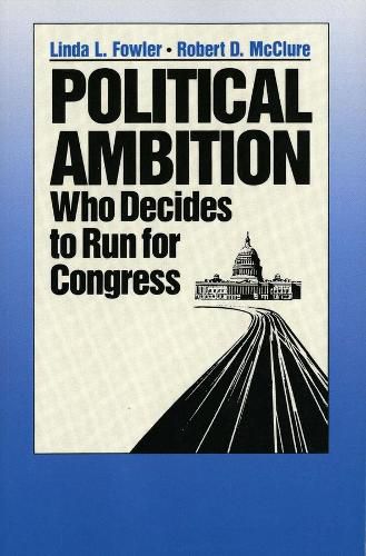 Cover image for Political Ambition: Who Decides to Run for Congress