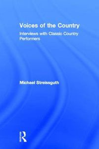 Cover image for Voices of the Country: Interviews with Classic Country Performers
