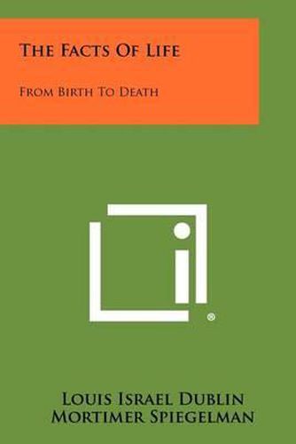 Cover image for The Facts of Life: From Birth to Death