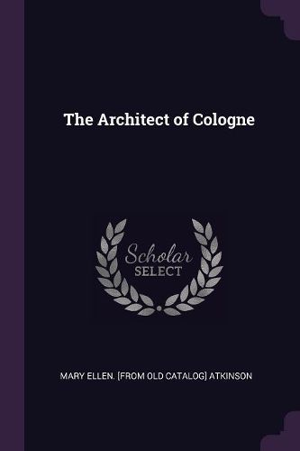 Cover image for The Architect of Cologne