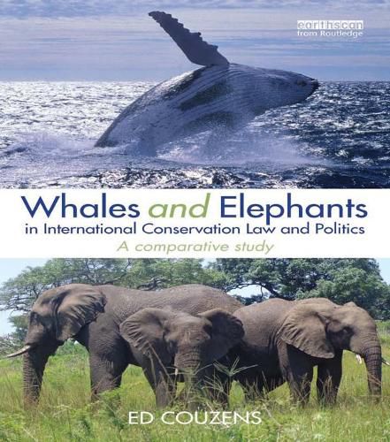 Cover image for Whales and Elephants in International Conservation Law and Politics: A Comparative Study