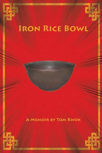 Iron Rice Bowl: A Memoir