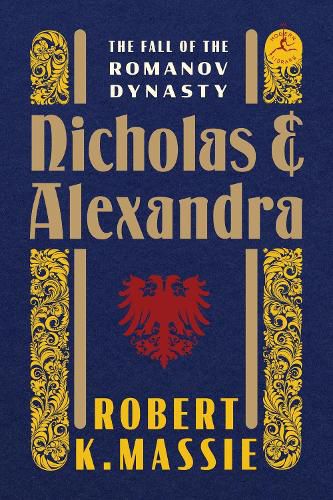 Cover image for Nicholas and Alexandra: The Fall of the Romanov Dynasty