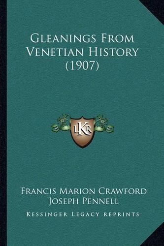 Gleanings from Venetian History (1907)