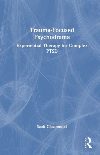 Cover image for Trauma-Focused Psychodrama