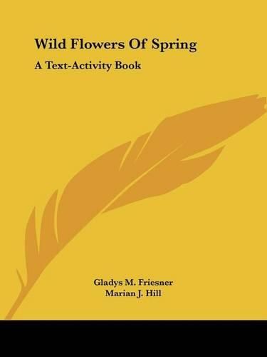 Wild Flowers of Spring: A Text-Activity Book