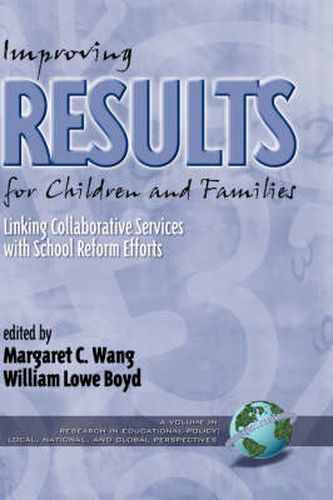 Cover image for Improving Results for Children and Families: Linking Collaborative Services with School Reform Efforts