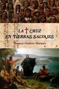 Cover image for La Cruz En Tierras Salvajes