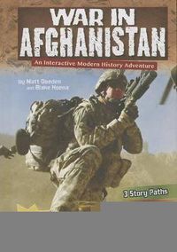 Cover image for War in Afghanistan: An Interactive Modern History Adventure