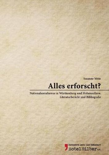 Cover image for Alles erforscht?: Nationalsozialismus in Wurttemberg und Hohenzollern: Literaturbericht und Bibliografie