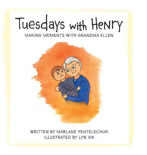 Cover image for Tuesdays with Henry: Making Moments with Grandma Ellen