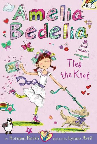 Cover image for Amelia Bedelia Chapter Book #10: Amelia Bedelia Ties the Knot