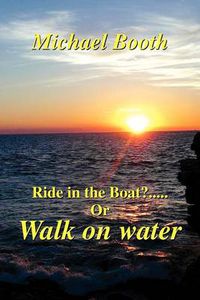 Cover image for Ride in the boat.....? or walk on water