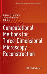 Cover image for Computational Methods for Three-Dimensional Microscopy Reconstruction