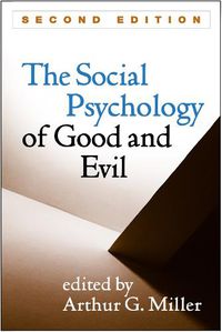 Cover image for The Social Psychology of Good and Evil