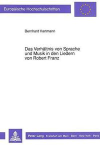 Cover image for Das Verhaeltnis Von Sprache Und Musik in Den Liedern Von Robert Franz