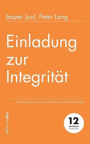 Cover image for Einladung zur Integritat: Wesentliches fur Eltern und Fachleute, die Menschen moegen