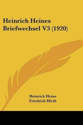 Cover image for Heinrich Heines Briefwechsel V3 (1920)