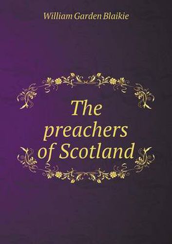 Cover image for The preachers of Scotland