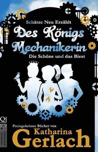 Cover image for Des K nigs Mechanikerin: Die Sch ne Und Das Biest