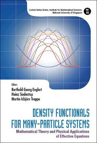 Cover image for Density Functionals For Many-particle Systems: Mathematical Theory And Physical Applications Of Effective Equations