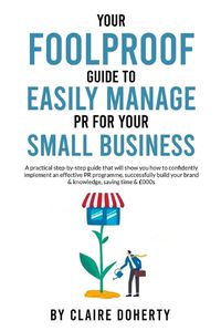 Cover image for Your Foolproof Guide to Easily Managing PR for Your Small Business