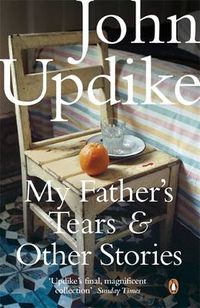 Cover image for My Father's Tears and Other Stories