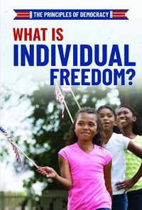 Cover image for What Is Individual Freedom?