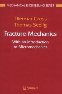 Cover image for Fracture Mechanics: With an Introduction to Micromechanics