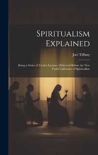 Cover image for Spiritualism Explained