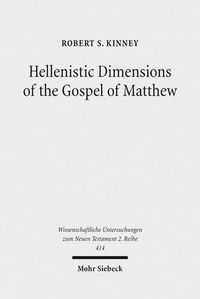 Cover image for Hellenistic Dimensions of the Gospel of Matthew: Background and Rhetoric