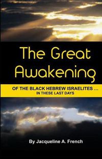 Cover image for The Great Awakening of the Black Hebrew Israelites...in these last days