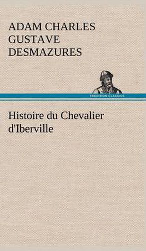 Cover image for Histoire du Chevalier d'Iberville