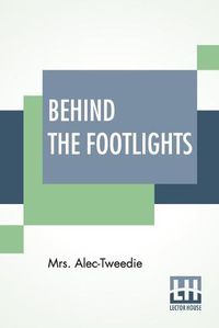 Cover image for Behind The Footlights