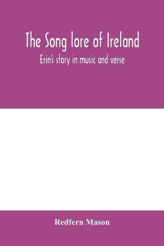 Cover image for The song lore of Ireland: Erin's story in music and verse