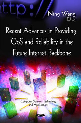 Cover image for Recent Advances in Providing QoS & Reliability in the Future Internet Backbone