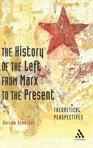 Cover image for The History of the Left from Marx to the Present: Theoretical Perspectives