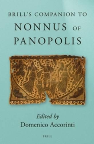 Cover image for Brill's Companion to Nonnus of Panopolis 