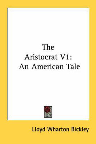 Cover image for The Aristocrat V1: An American Tale