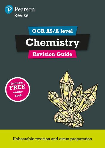 Pearson REVISE OCR AS/A Level Chemistry Revision Guide: for home learning, 2022 and 2023 assessments and exams