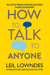 Cover image for How to Talk to Anyone: 92 Little Tricks for Big Success in Relationships