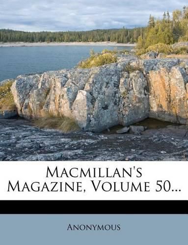 Cover image for MacMillan's Magazine, Volume 50...